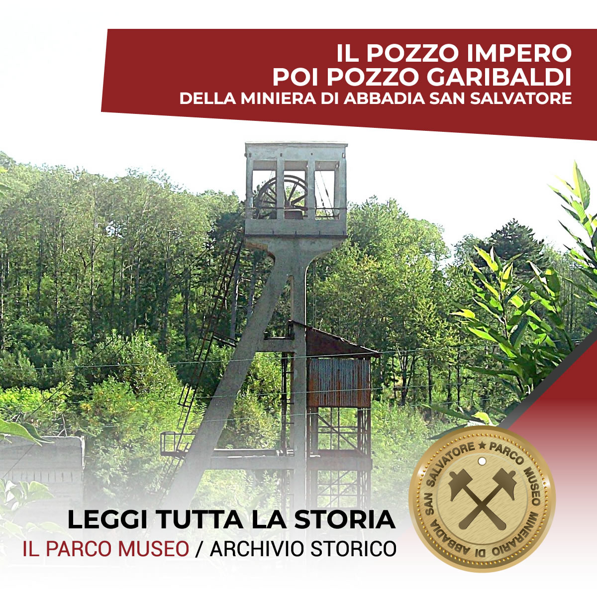 Il Pozzo Impero poi Pozzo Garibaldi della miniera di Abbadia San Salvatore Il Pozzo Impero poi Pozzo Garibaldi della miniera di Abbadia San Salvatore