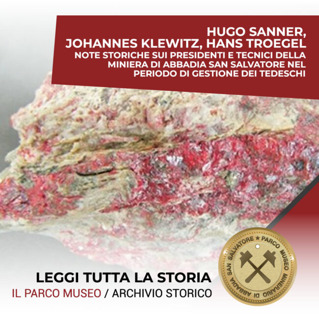 Hugo Sanner, Johannes Klewitz, Hans Troegel Note storiche sui presidenti e tecnici della miniera di Abbadia San Salvatore