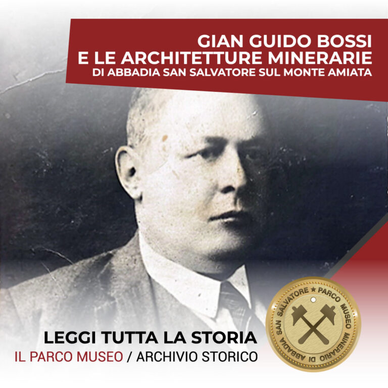 Gian Guido Bossi e le architetture minerarie di Abbadia San Salvatore sul Monte Amiata Gian Guido Bossi e le architetture minerarie di Abbadia San Salvatore sul Monte Amiata